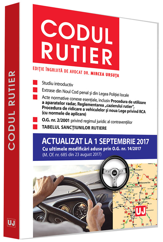 Codul rutier. Actualizat la 1 septembrie 2017 - Mircea Ursuta