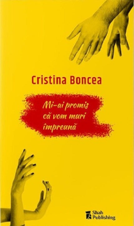 Mi-ai promis ca vom muri impreuna - Cristina Boncea