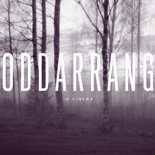 In Cinema- Oddarrang
