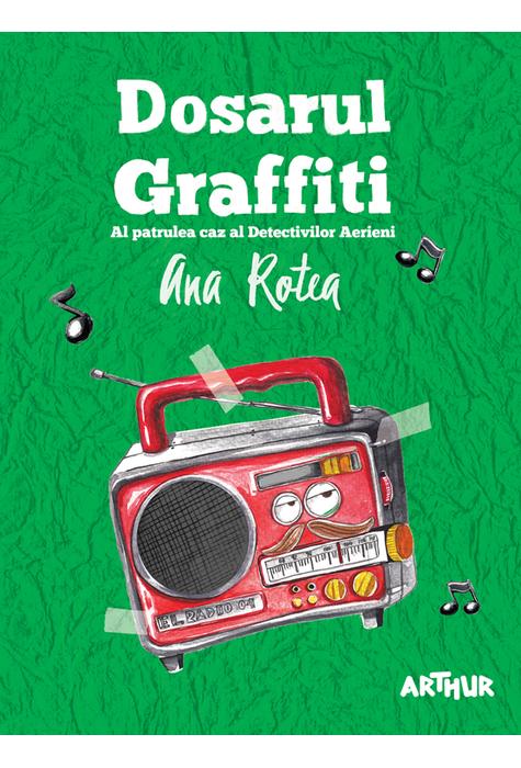 Dosarul Graffiti - Ana Rotea