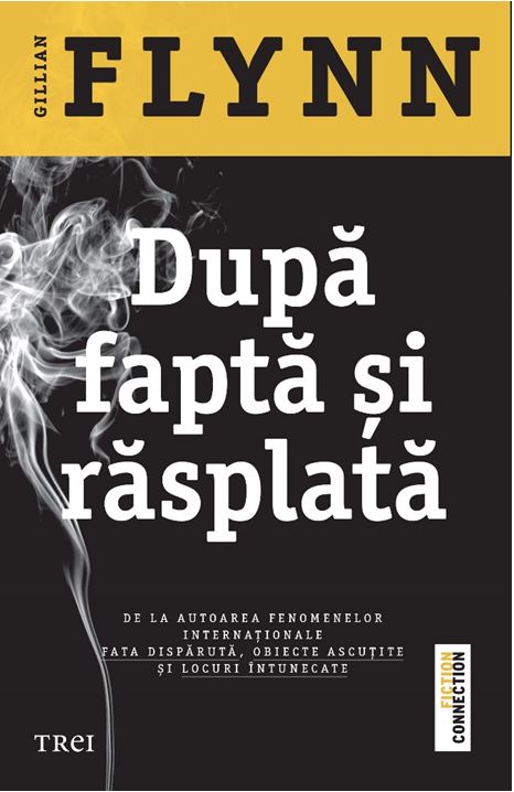 Dupa fapta si rasplata - Gillian Flynn