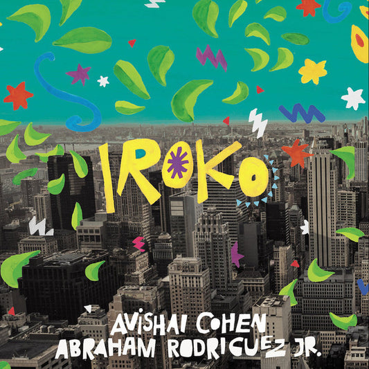 Iroko- Avishai Cohen, Abraham Rodriguez Jr