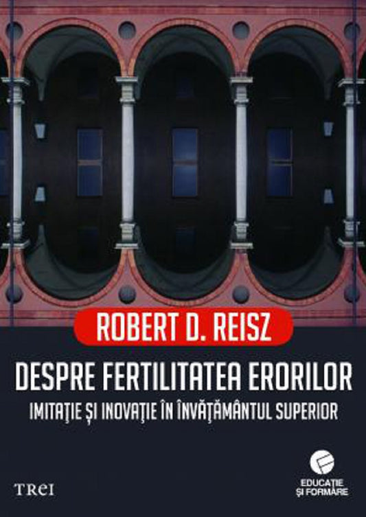 Despre fertilitatea erorilor - Robert D. Reisz