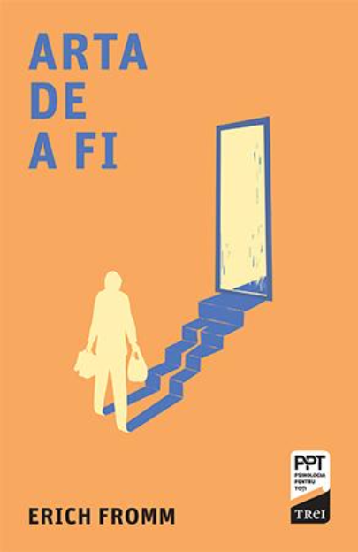 Arta de a fi - Erich Fromm
