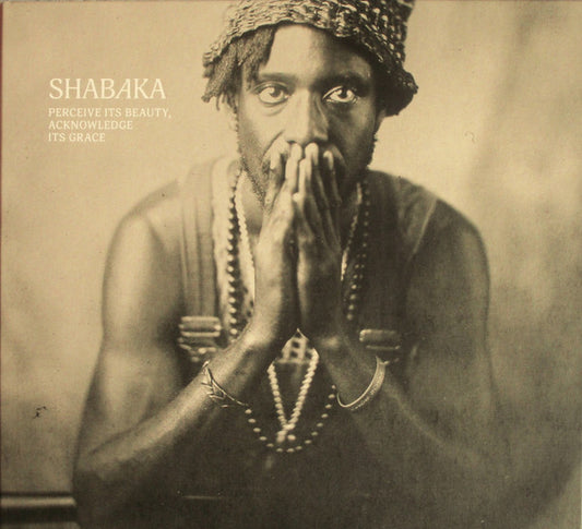 Perceive Its Beauty, Acknowledge Its Grace- Shabaka
