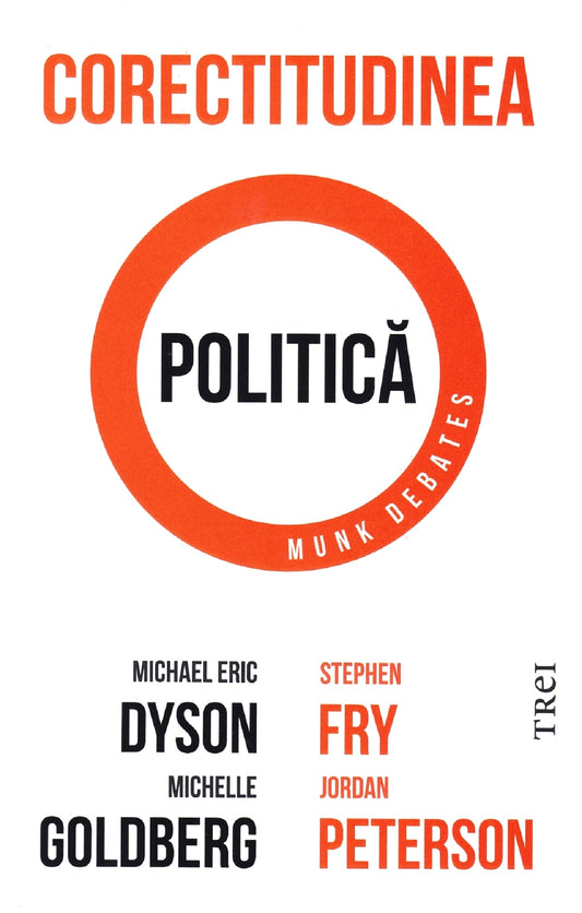 Corectitudinea politica - Stephen Fry, Jordan Peterson, Michael Eric Dyson, Michelle Goldberg