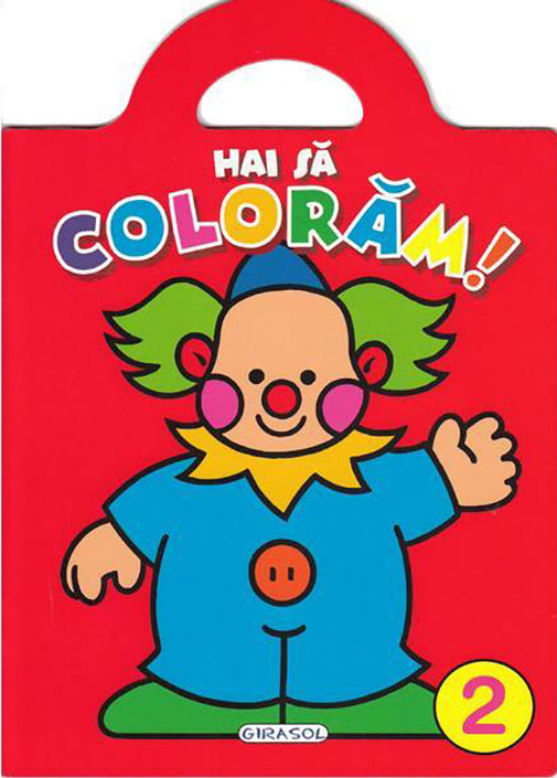 Hai sa coloram! Volumul 2 