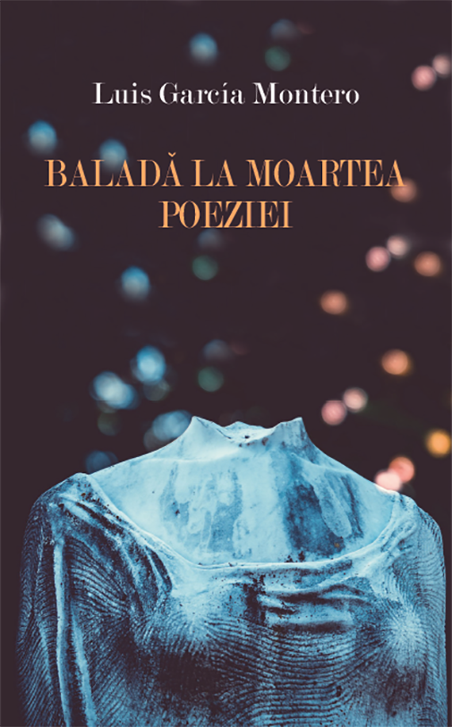 Balada la moartea poeziei - Luis Garcia Montero