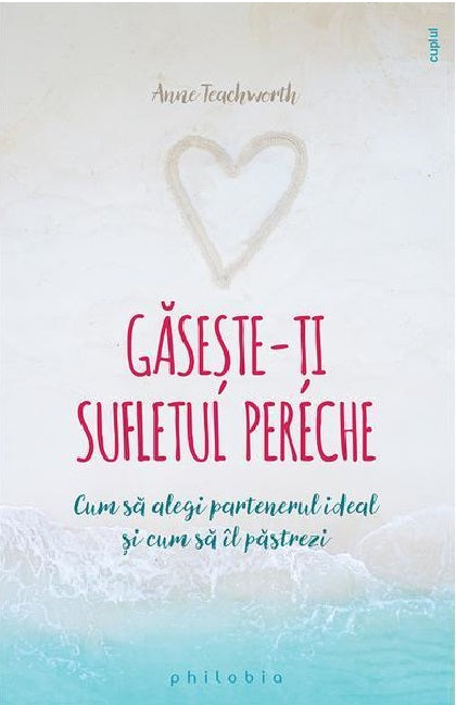Gaseste-ti sufletul pereche - Anne Teachworth