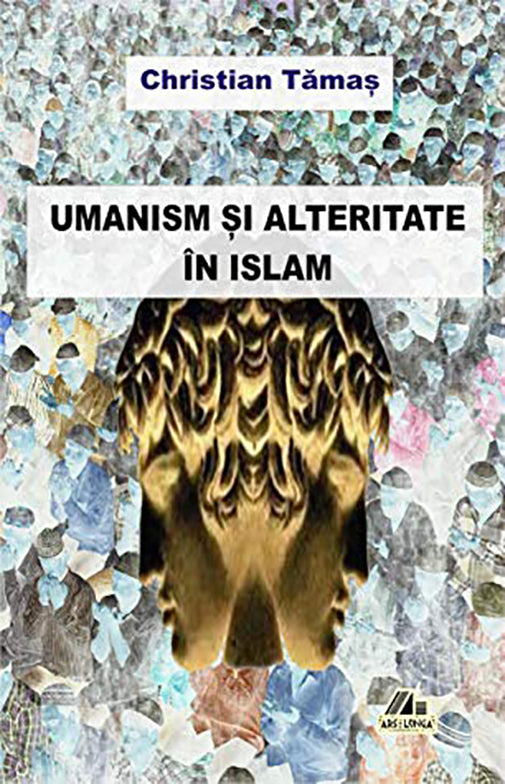 Umanism si alteritate in islam - Christian Tamas