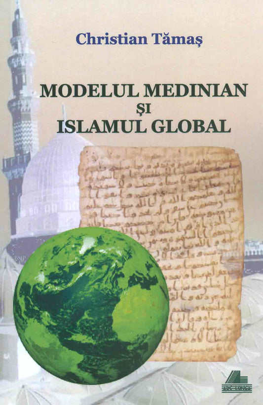 Modelul medinian si islamul global - Christian Tamas