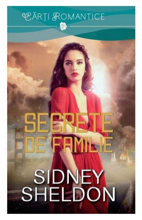 Secrete de familie - Sidney Sheldon