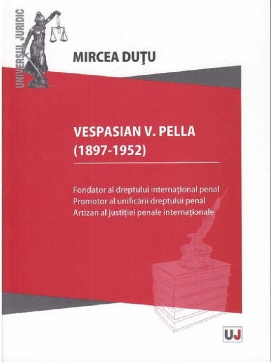 Vespasian V. Pella (1897-1952) - Mircea Dutu