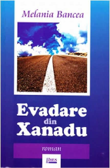 Evadare din Xanadu - Melania Bancea