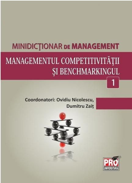 Managementul competitivitatii si benchmarkingul - Ovidiu Nicolescu, Dumitru Zait