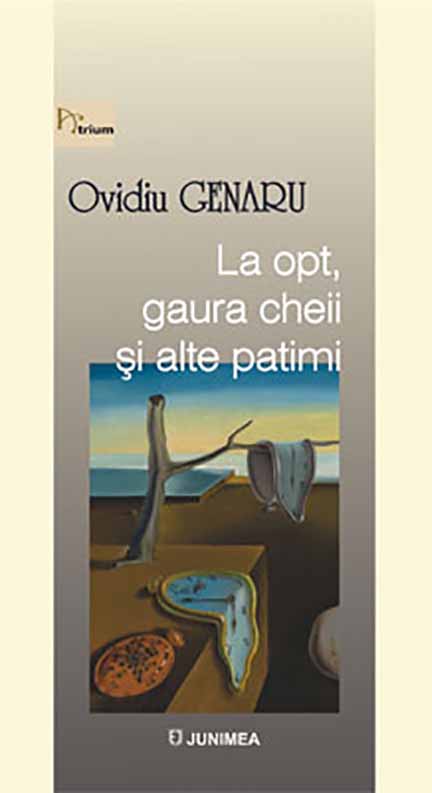 La opt, gaura cheii si alte patimi - Ovidiu Genaru