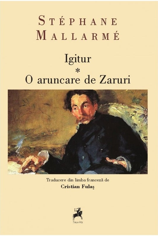 Igitur. O aruncare de Zaruri - Stephane Mallarme