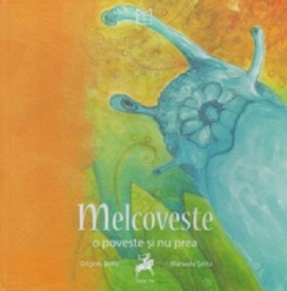 Meloveste. O poveste si nu prea - Grigore Soitu, Manuela Soitu