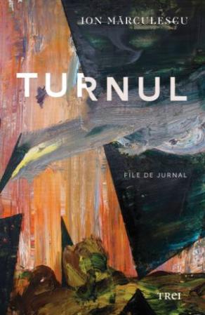 Turnul - Ion Marculescu