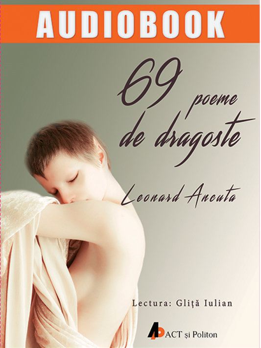 69 de poeme de dragoste - Leonard Ancuta