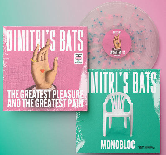 The Greatest Pleasure and the Greatest Pain / Monobloc (Turqoise and Pink Splatter Vinyl)- Dimitri's Bats