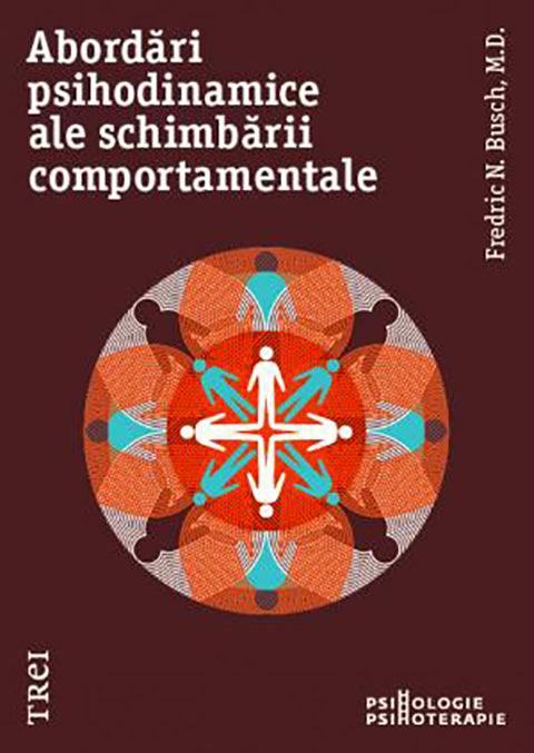 Abordari psihodinamice ale schimbarii comportamentale - Fredric N. Busch