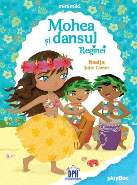 Mohea si dansul reginei - Nadja Julie Camel
