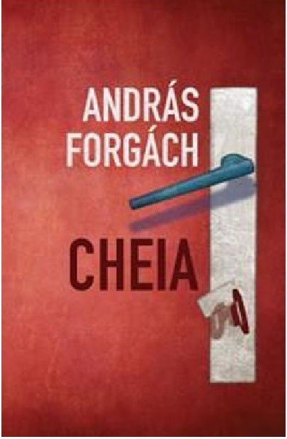 Cheia - Andras Forgach