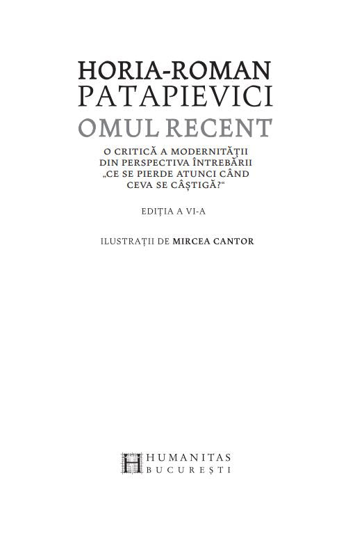Omul recent - Horia-Roman Patapievici