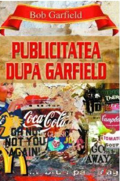 Publicitatea dupa Garfield - Bob Garfield