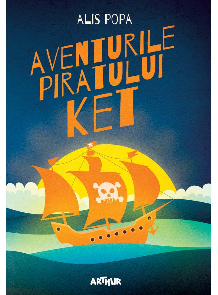 Aventurile piratului Ket - Alis Popa