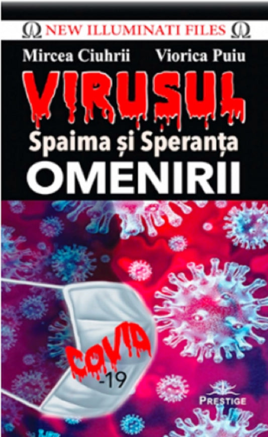 Virusul. Spaima si Speranta omenirii - Mircea Ciuhrii, Viorica Puiu