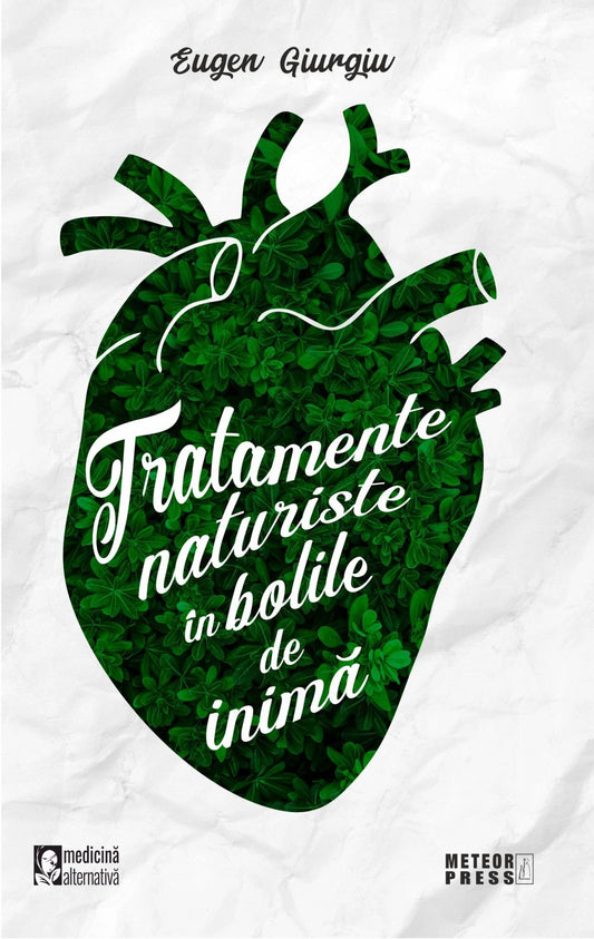 Tratamente naturiste in boli de inima - Eugen Giurgiu