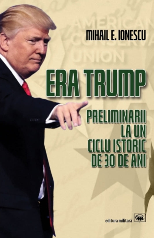 Era Trump - Mihail E. Ionescu