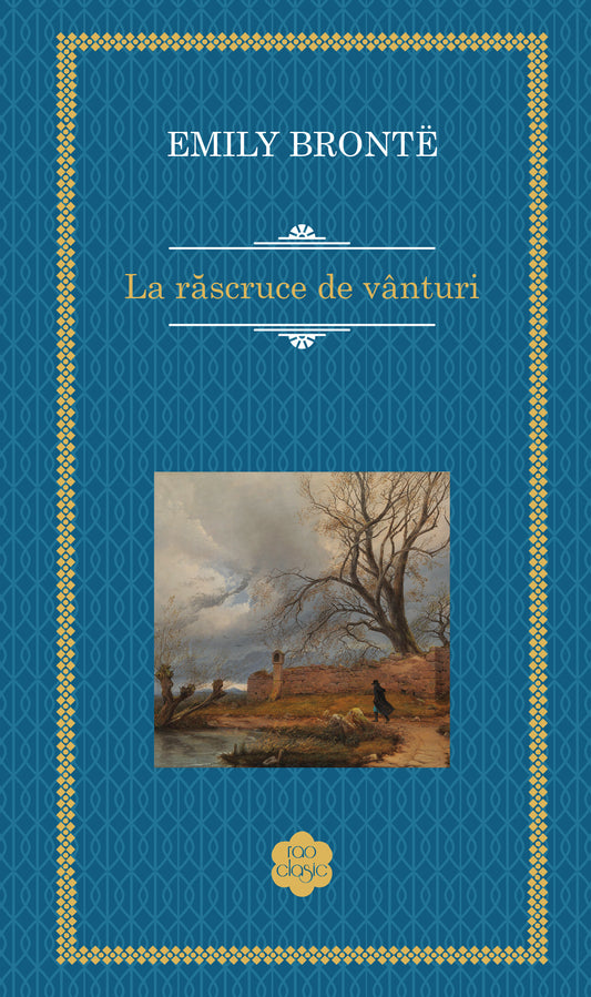 La rascruce de vanturi - Emily Bronte