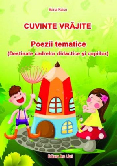 Cuvinte vrajite. Poezii tematice - Maria Raicu