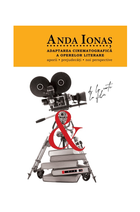 Adaptarea cinematografica a operelor literare - Anda Ionas