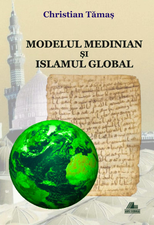 Modelul medinian si islamul global - Christian Tamas