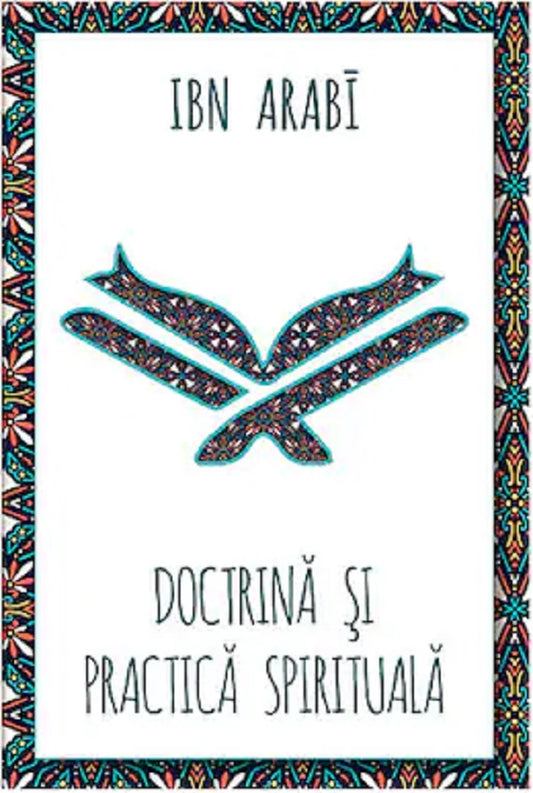 Doctrina si practica spirituala - Ibn Arabi