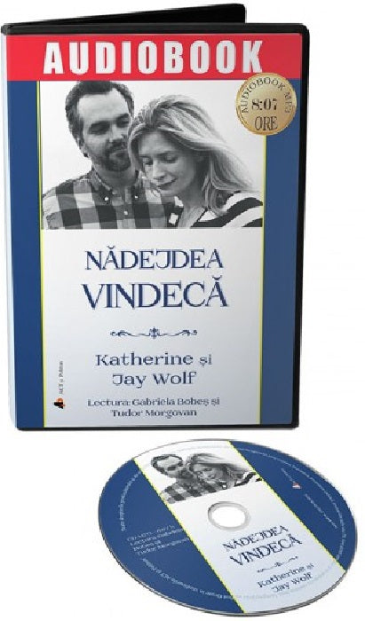 Nadejdea vindeca - Jay Wolf, Katherine Wolf