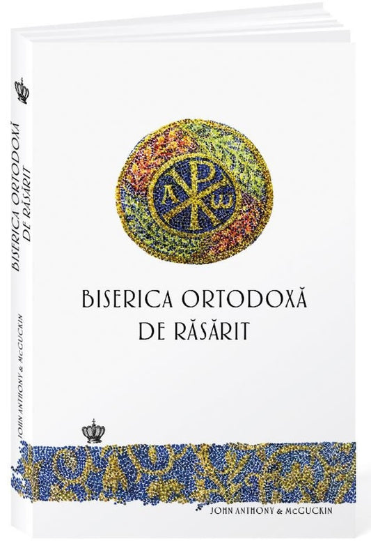 Biserica Ortodoxa de Rasarit - John Anthony McGuckin