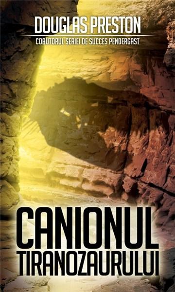 Canionul Tiranozaurului - Douglas Preston