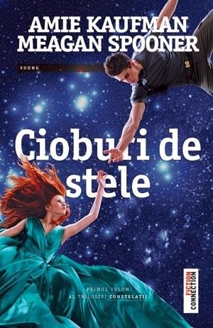 Cioburi de stele - Amie Kaufman, Meagan Spooner