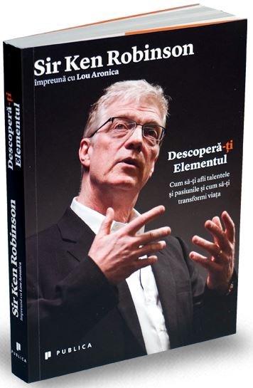 Descopera-ti Elementul - Ken Robinson