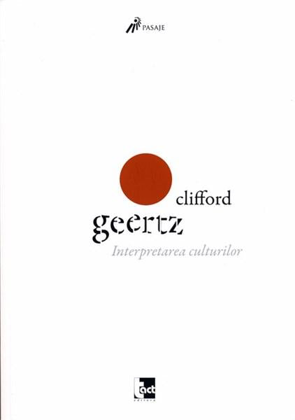 Interpretarea culturilor - Clifford Geertz