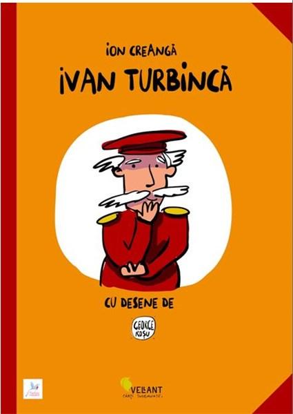 Ivan Turbinca - Ion Creanga