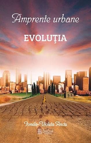 Amprente urbane - Evolutia - Ionela Violeta-Anciu
