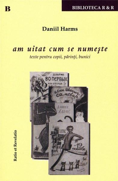 Am uitat cum se numeste - Daniil Harms