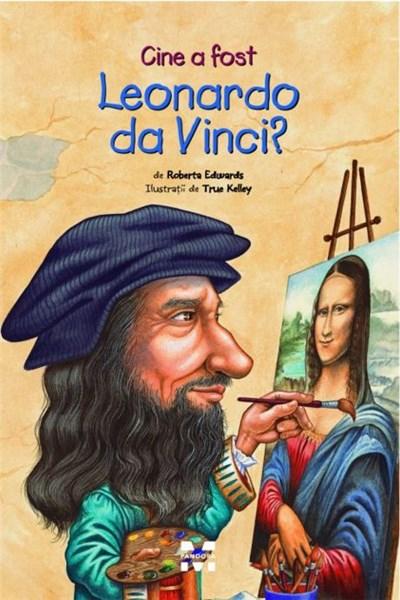 Cine a fost Leonardo da Vinci? - Roberta Edwards