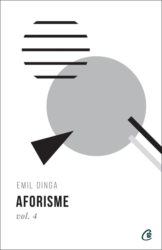 Aforisme. Volumul 4 - Emil Dinga